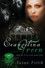 Evangelina Green: The Color Guard - Book 1