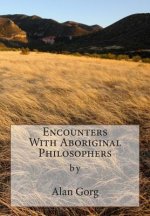 Encounters With Aboriginal Philosophers