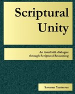 Scriptural Unity: An interfaith dialogue through Scriptural Reasoning