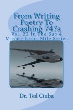 From Writing Poetry To Crashing 747s: Vol. 22 In The Sub 4 Minute Extra Mile Series