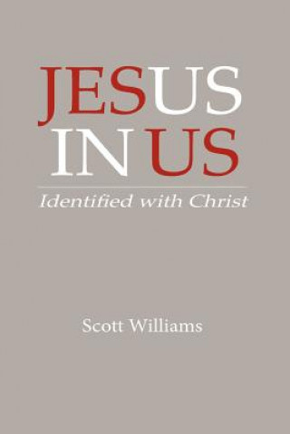 Jesus In Us: Identified With Christ