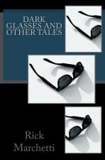 DARK GLASSES and Other Tales