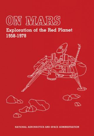 On Mars: Exploration of the Red Planet 1958-1978