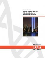 Lessons Learned From 9/11: DNA Identification in Mass Fatality Incidents