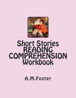 Short Stories READING COMPREHENSION Workbook