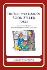 The Best Ever Book of Book Seller Jokes: Lots and Lots of Jokes Specially Repurposed for You-Know-Who