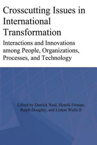 Crosscutting Issues in International Transformation: Interactions and Innovations among People, Organizations, Processes, and Technology