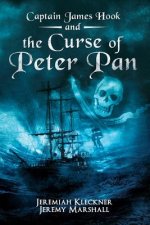 Captain James Hook and the Curse of Peter Pan