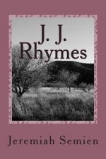 J. J. Rhymes: The Collection
