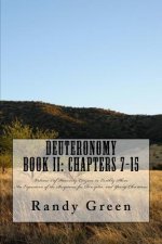 Deuteronomy Book II: Chapters 7-15: Volume 5 of Heavenly Citizens in Earthly Shoes, An Exposition of the Scriptures for Disciples and Young
