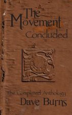 The Movement: Concluded: The Completed Anthology