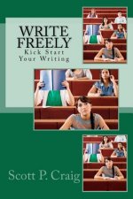 Write Freely: Kick Start Your Writing