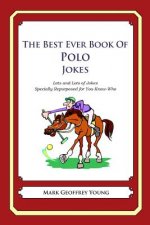The Best Ever Book of Polo Jokes: Lots and Lots of Jokes Specially Repurposed for You-Know-Who