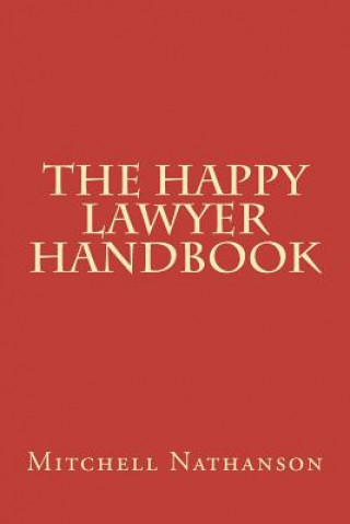 The Happy Lawyer Handbook