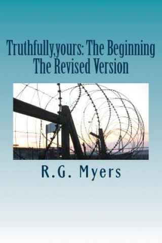 Truthfully, yours: The Beginning