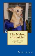 The Nelson Chronicles: Collected Poems