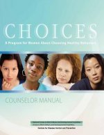 Choices: A Program for Women About Choosing Healthy Behaviors to Avoid Alcohol-Exposed Pregnancies