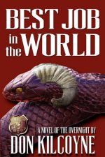 Best Job in the World: A Novel of The Overnight