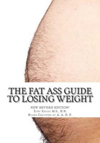 The Fat Ass Guide to Losing Weight
