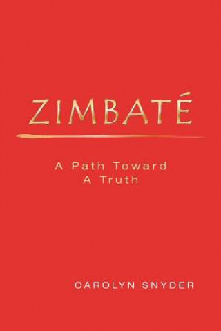 Zimbate, A Path Towards A Truth