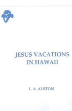 Jesus Vacations in Hawaii