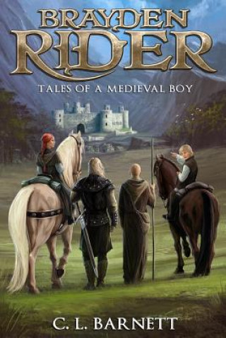Brayden Rider: Tales of a Medieval Boy