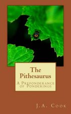 The Pithesaurus: A Preponderance of Ponderings
