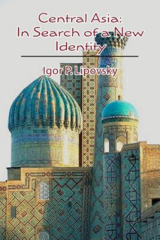 Central Asia: In Search of a New Identity