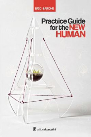 Practice Guide for the New Human