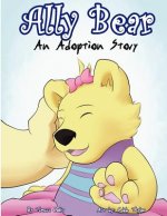 Ally Bear: An Adoption Story