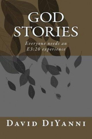 God Stories: Everyone needs an E3:20 experience!