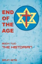 End of the Age: The Historian
