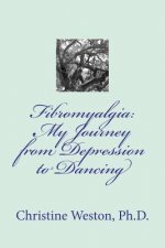 Fibromyalgia: My Journey from Depression to Dancing