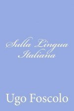 Sulla Lingua Italiana: Discorsi Sei