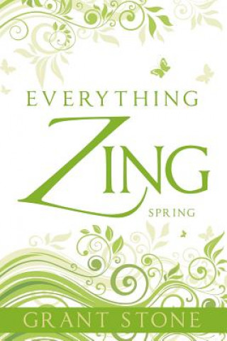 Everything Zing: Spring