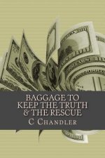 Baggage to Keep The Truth & The Rescue