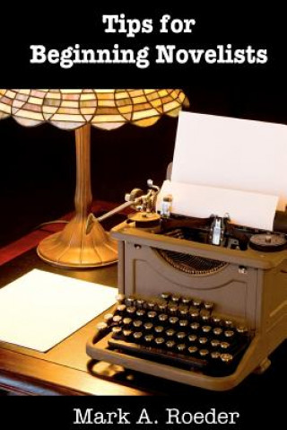 Tips for Beginning Novelists