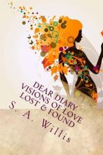 DEAR DIARY Visions of Love Lost & Found: Teenage love