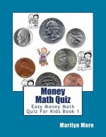 Money Math Quiz: Easy Money Math Quiz For Kids Book 1