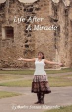 Life After A Miracle