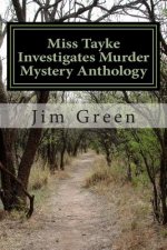 Miss Tayke Investigates Murder Mystery Anthology: 12 Books in One Volume