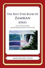 The Best Ever Book of Zambian Jokes: Lots and Lots of Jokes Specially Repurposed for You-Know-Who