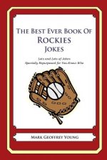 The Best Ever Book of Rockies Jokes: Lots and Lots of Jokes Specially Repurposed for You-Know-Who