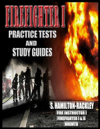 Firefighter I Practice Tests and Study Guides