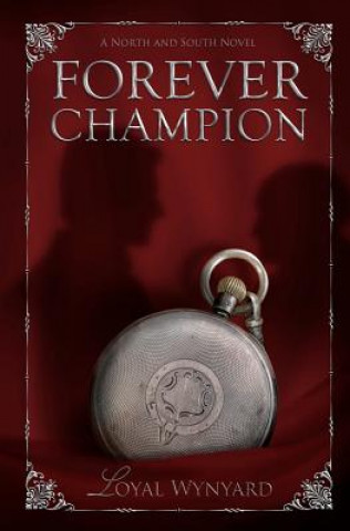 Forever Champion: A North and South Auxiliary Story