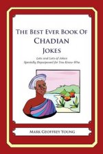The Best Ever Book of Chadian Jokes: Lots and Lots of Jokes Specially Repurposed for You-Know-Who