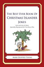 The Best Ever Book of Christmas Islander Jokes: Lots and Lots of Jokes Specially Repurposed for You-Know-Who
