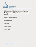Oil Sands and the Keystone XL Pipeline: Background and Selected Environmental Issues