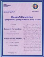 Masked Dispatches: Cryptograms and Cryptology in American History, 1775-1900