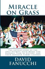 Miracle on Grass: How Hall of Famer Tommy Lasorda led Team USA to a shocking upset over Cuba, capturing the only Olympic gold medal in U